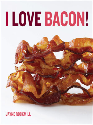 cover image of I Love Bacon!